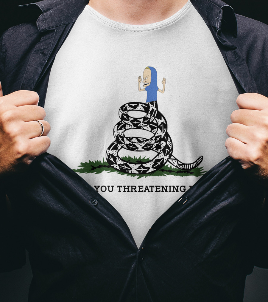 Gadsden Flag Parody Are You Threatening Me Beavis On Coiled Snake T-Shirt