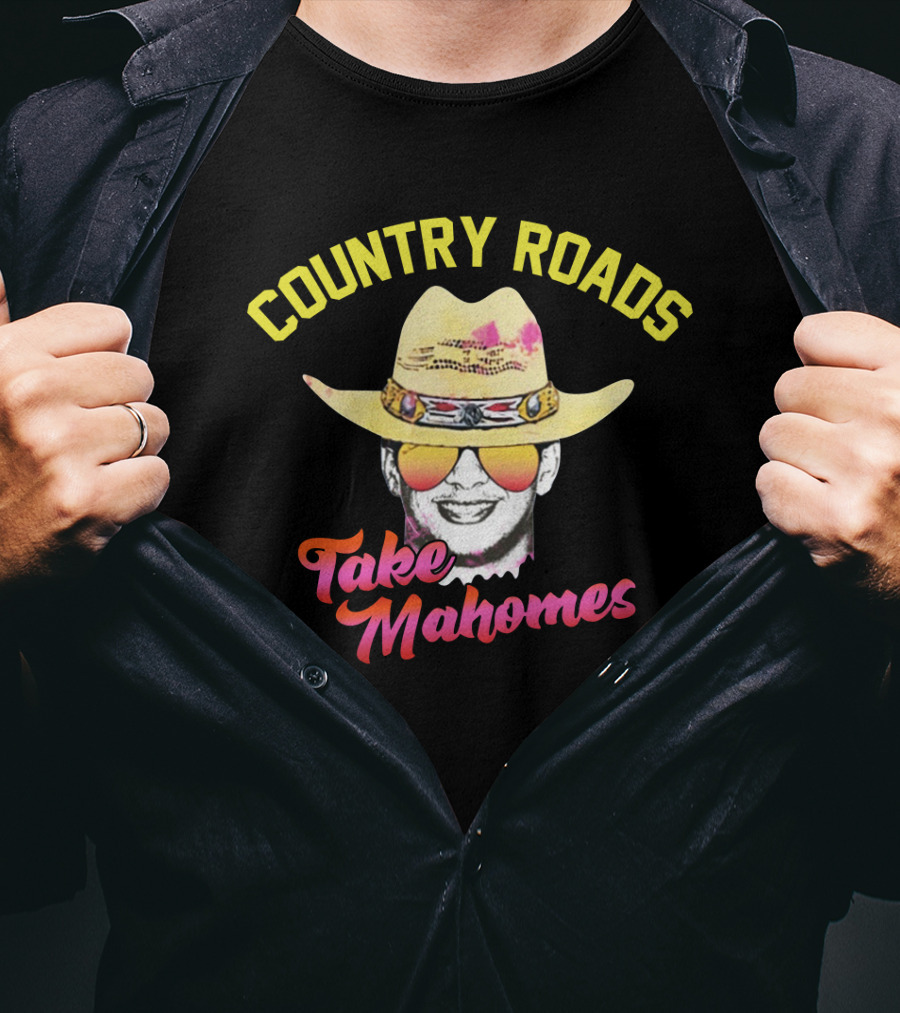 Country Roads Take Mahomes Cowboy Hat Sunglasses T-Shirt