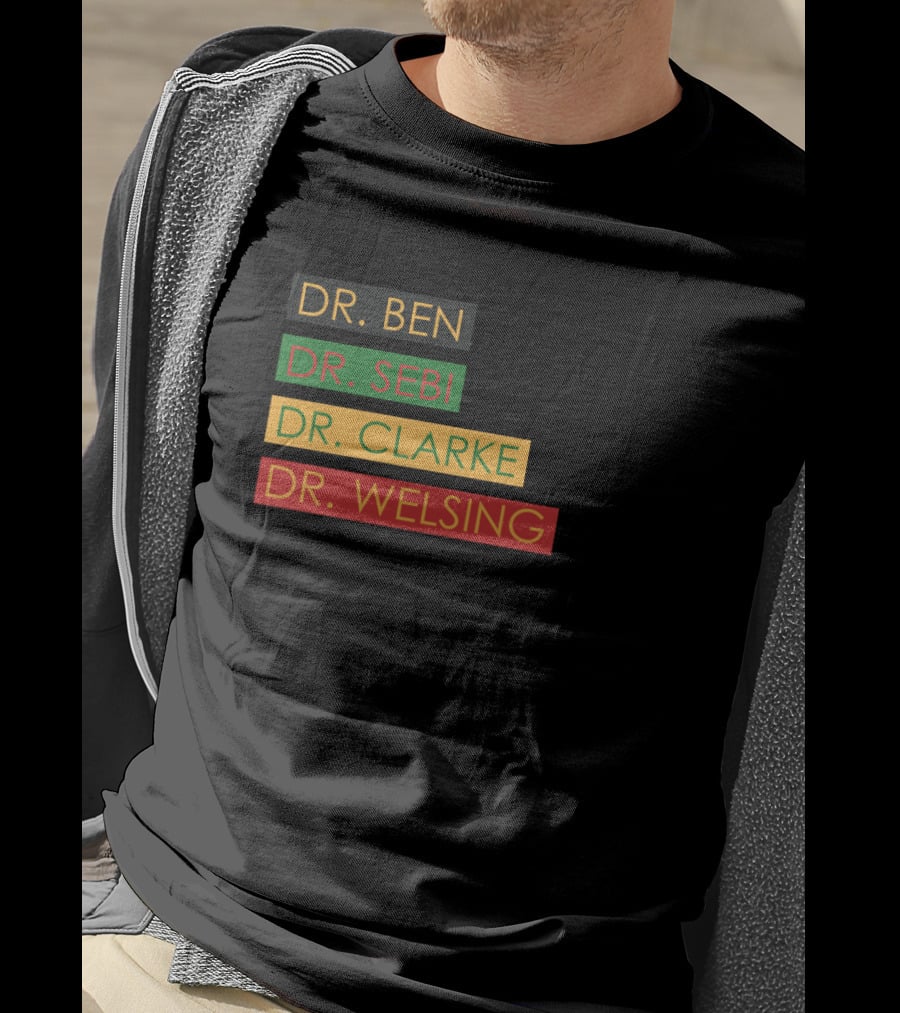 Dr Ben Dr Sebi Dr Clarke Dr Welsing Pan-African Influencers Text T-Shirt