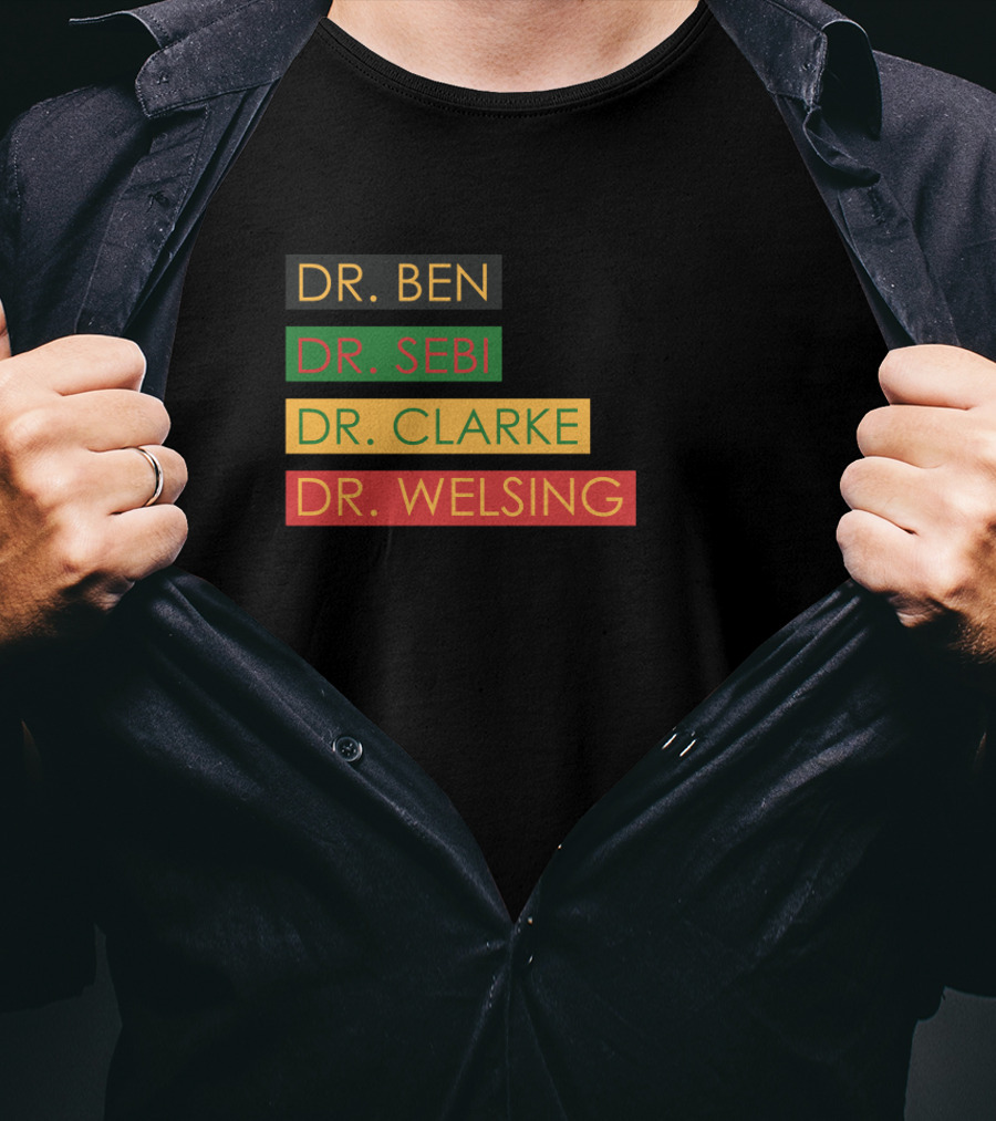 Dr Ben Dr Sebi Dr Clarke Dr Welsing Pan-African Influencers Text T-Shirt