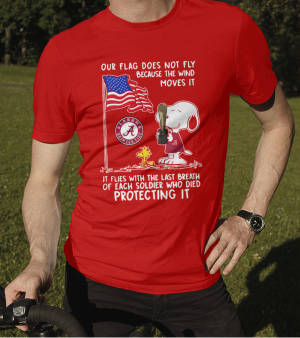 Alabama Crimson Tide Snoopy Woodstock Our Flag Does Not Fly Because The Wind Moves It Soldiers Protecting It T-Shirt