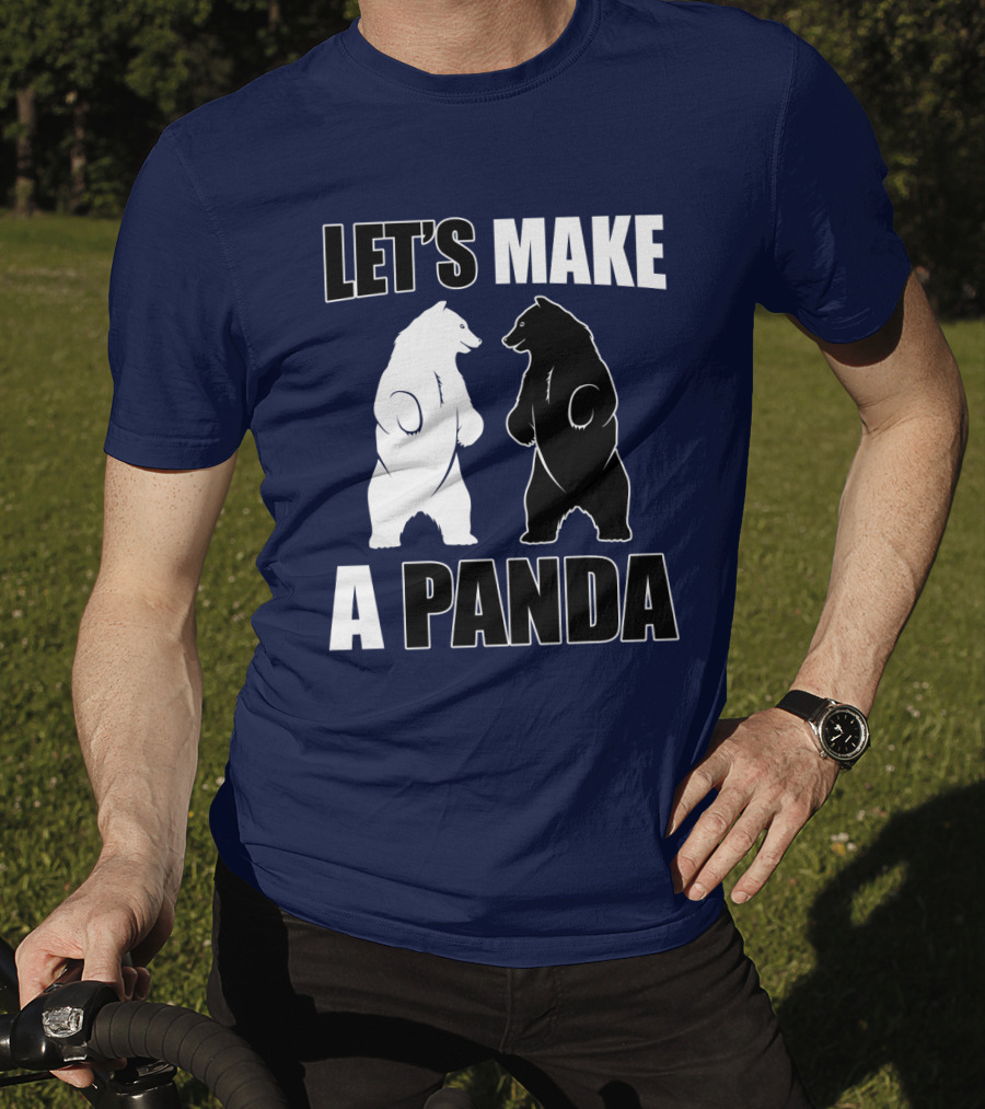 Let's Make A Panda With White And Black Bears Standing Together T-Shirt