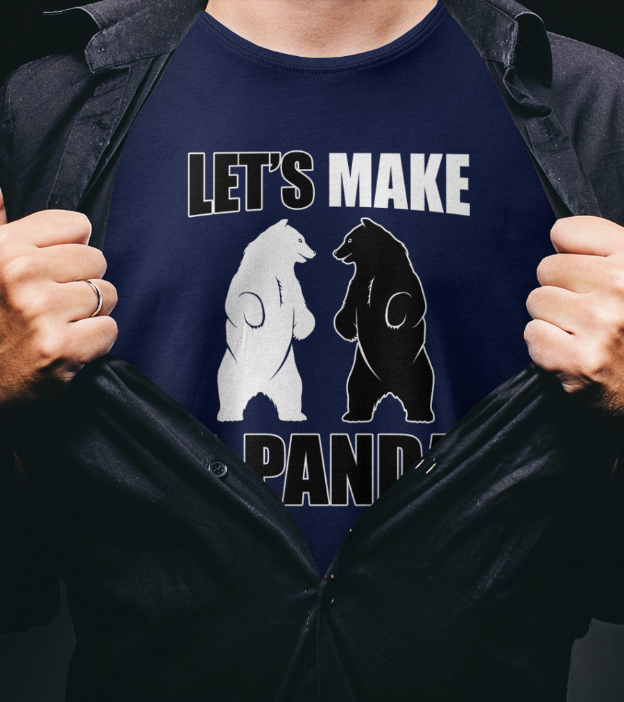 Let's Make A Panda With White And Black Bears Standing Together T-Shirt