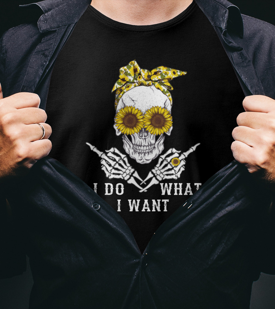 Sunflower Skull Bandana I Do What I Want T-Shirt