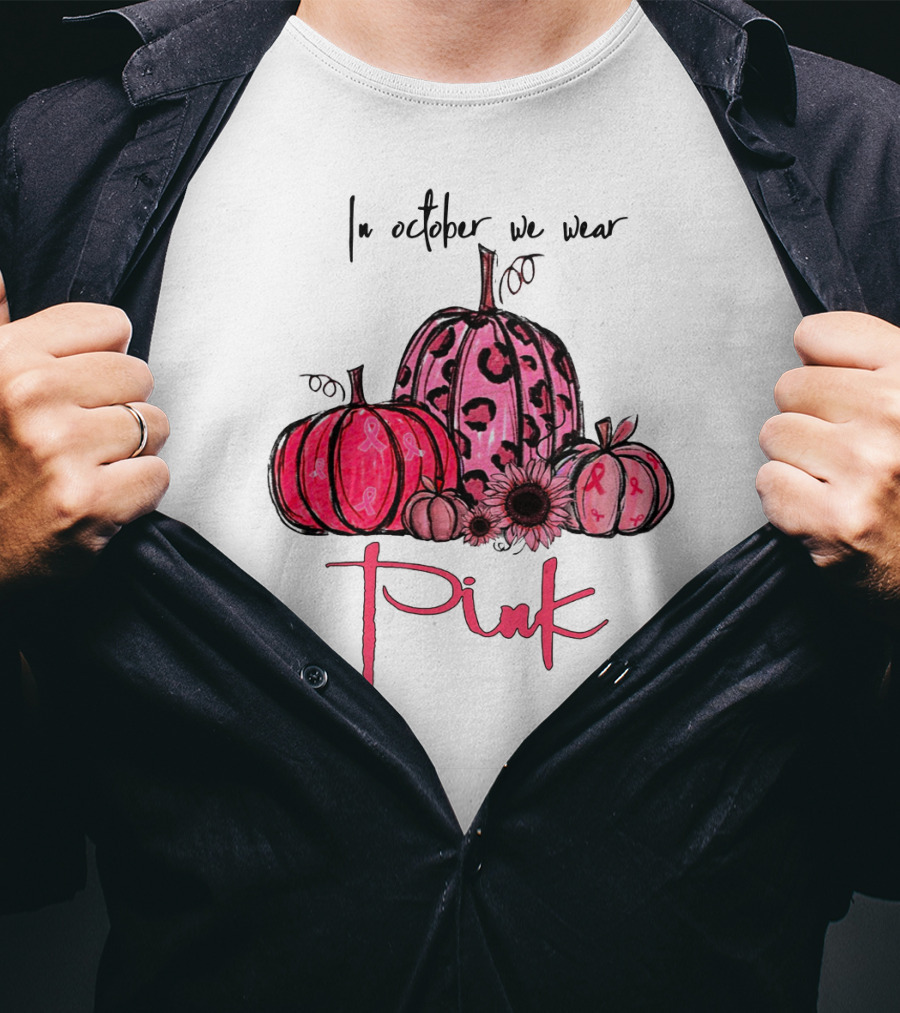 In October We Wear Pink Pumpkins Breast Cancer Awareness T-Shirt