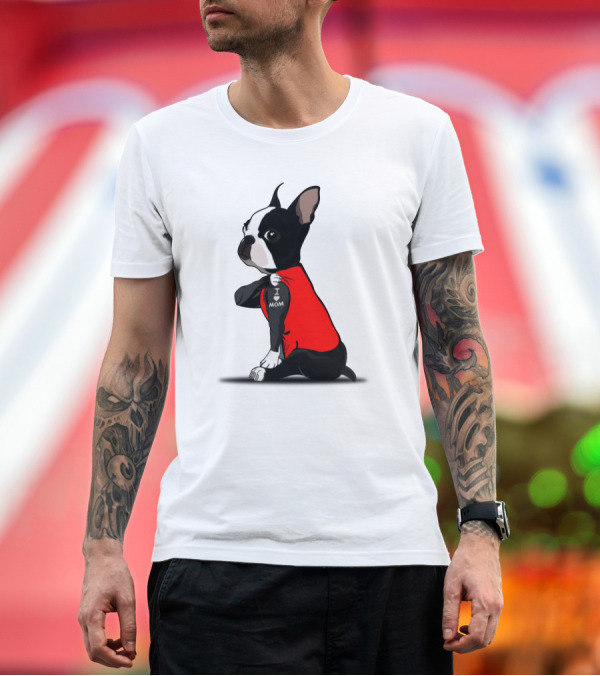 Premium T-Shirt: Boston Terrier I Love Mom T-Shirt Boston Terrier I Love Mom T-Shirt