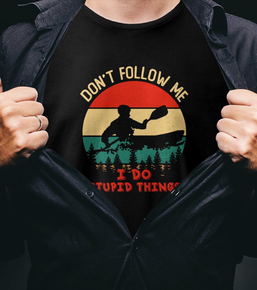 Don’t Follow ME I Do Stupid Things Canoeing Vintage Style Paddle T-Shirt