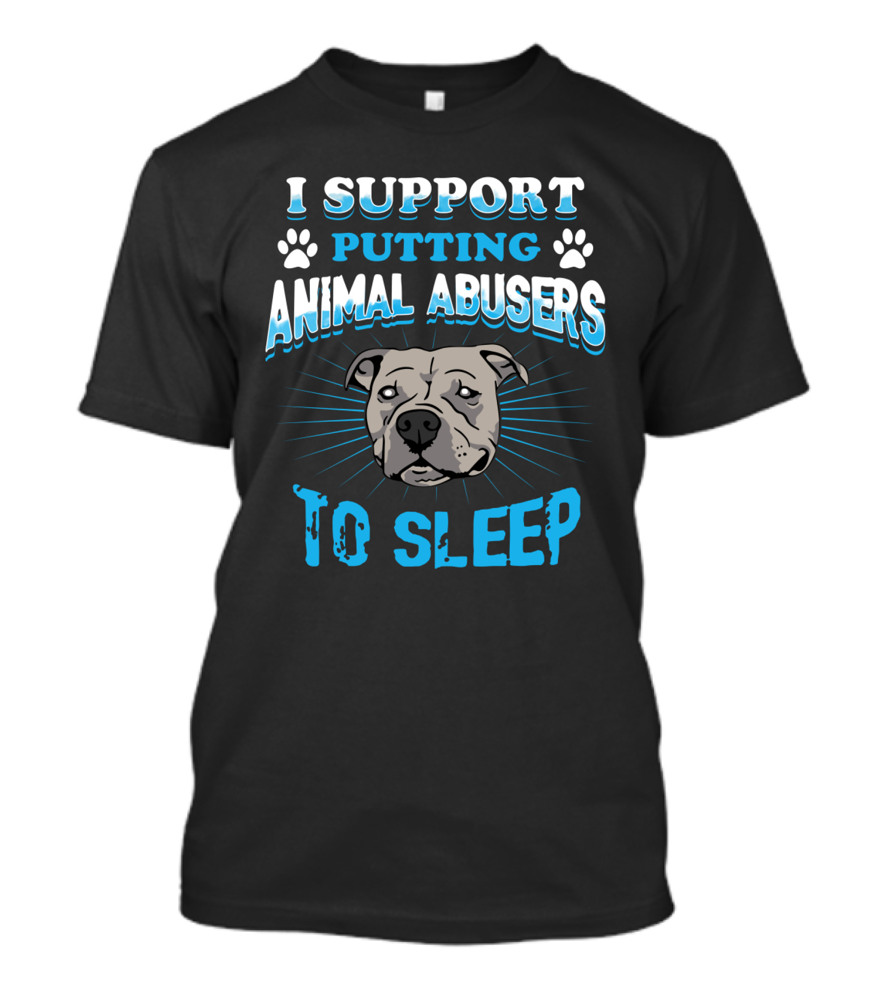 I Support Putting Animal Abusers To Sleep Dog Face With Blue Paw Prints T-Shirt