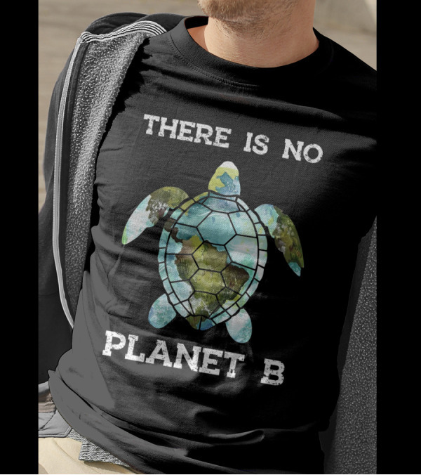 There Is No Planet B Turtle T-Shirt