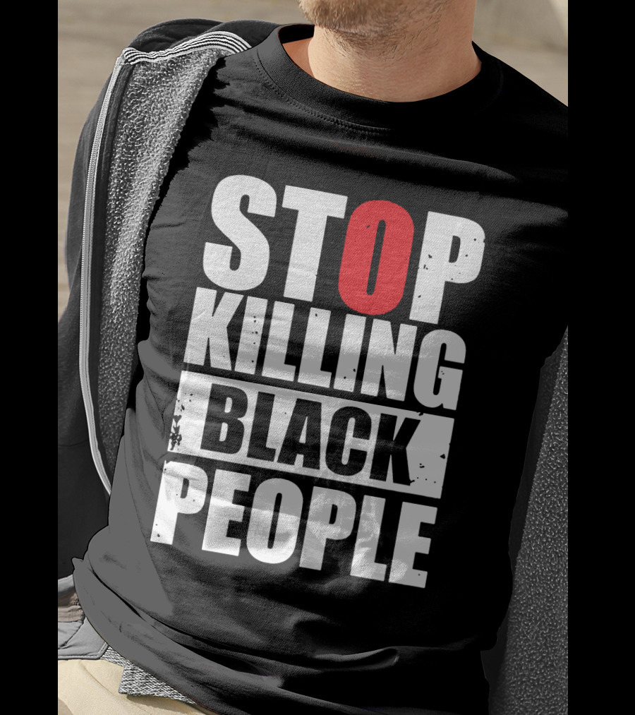 Stop Killing Black People T-Shirt
