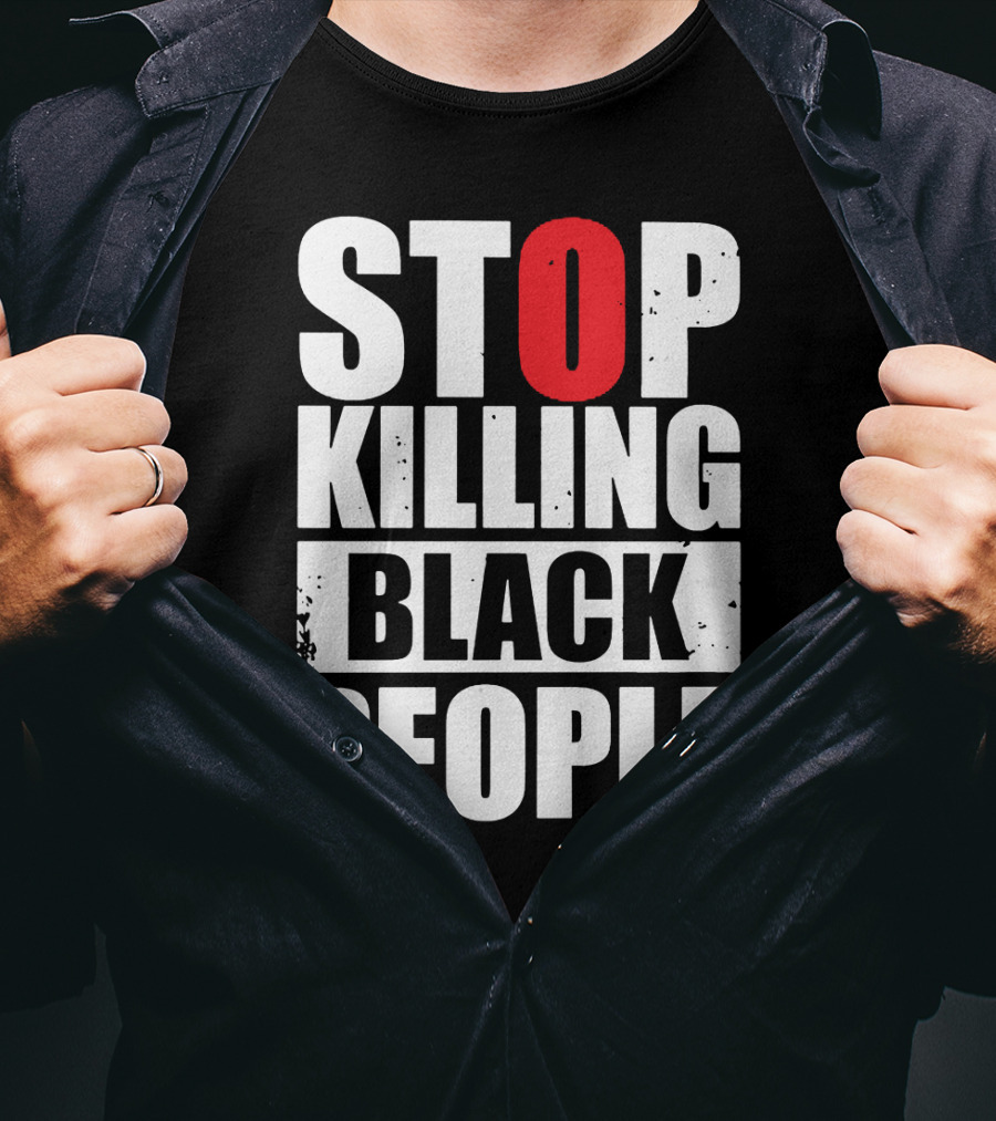 Stop Killing Black People T-Shirt