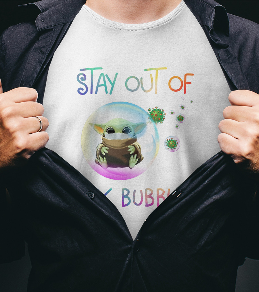 Stay Out Of My Bubble Baby Yoda Inside Transparent Sphere With Virus T-Shirt