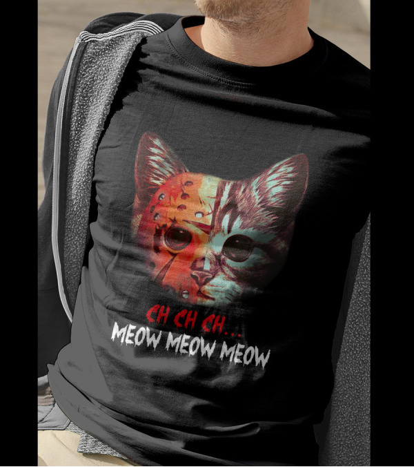 Ch Ch Ch Meow Meow Meow Cat Jason Voorhees T-Shirt