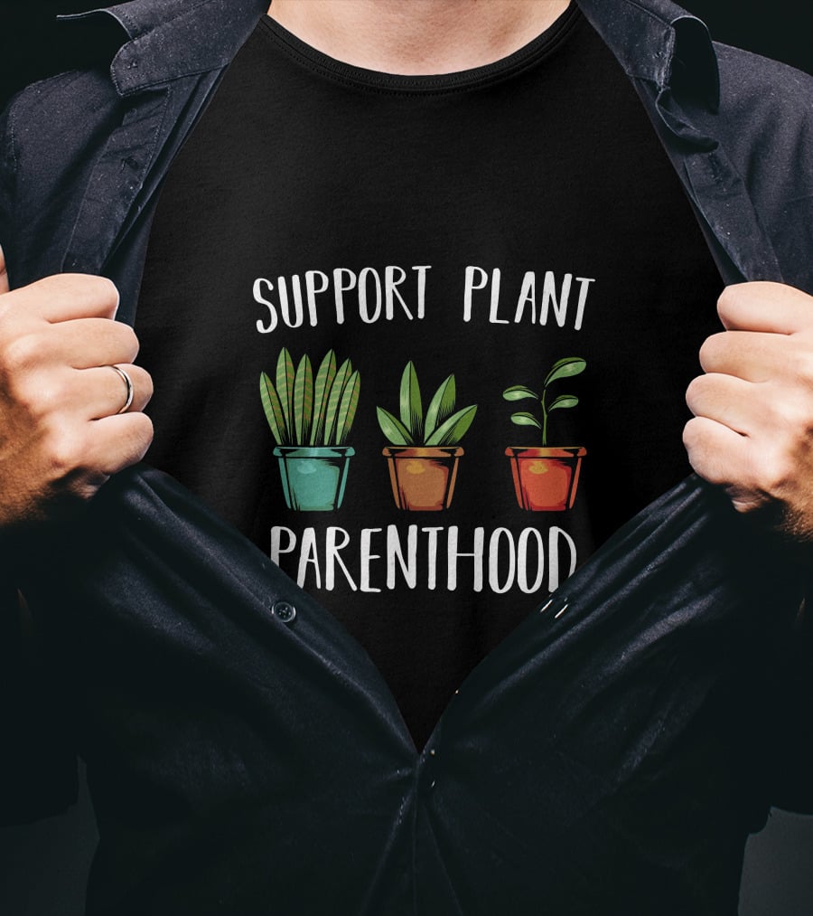 Support Plant Parenthood Three Potted Plants T-Shirt
