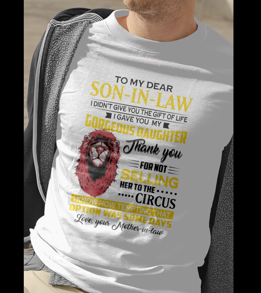 To My Dear Son-In-Law Thank You Lion Mother-In-Law Message T-Shirt