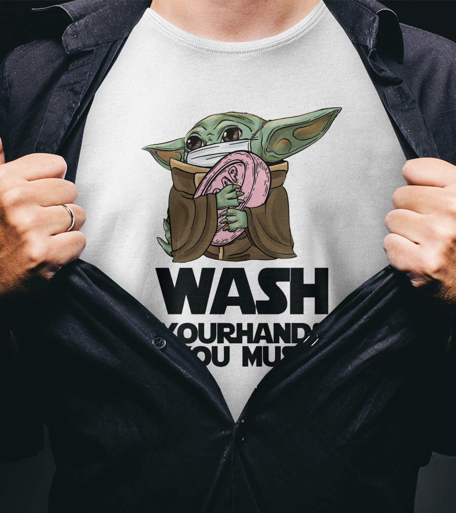 Baby Yoda Wash Your Hands You Must Face Mask Soap T-Shirt