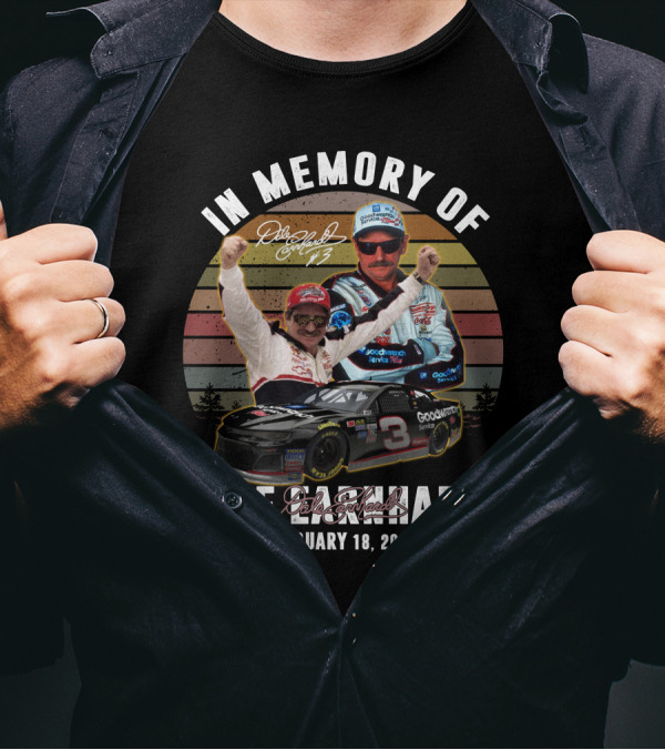 In Memory Of Dale Earnhardt February 18 2001 NASCAR Racing Legend Signature And Iconic Goodwrench Car T-Shirt