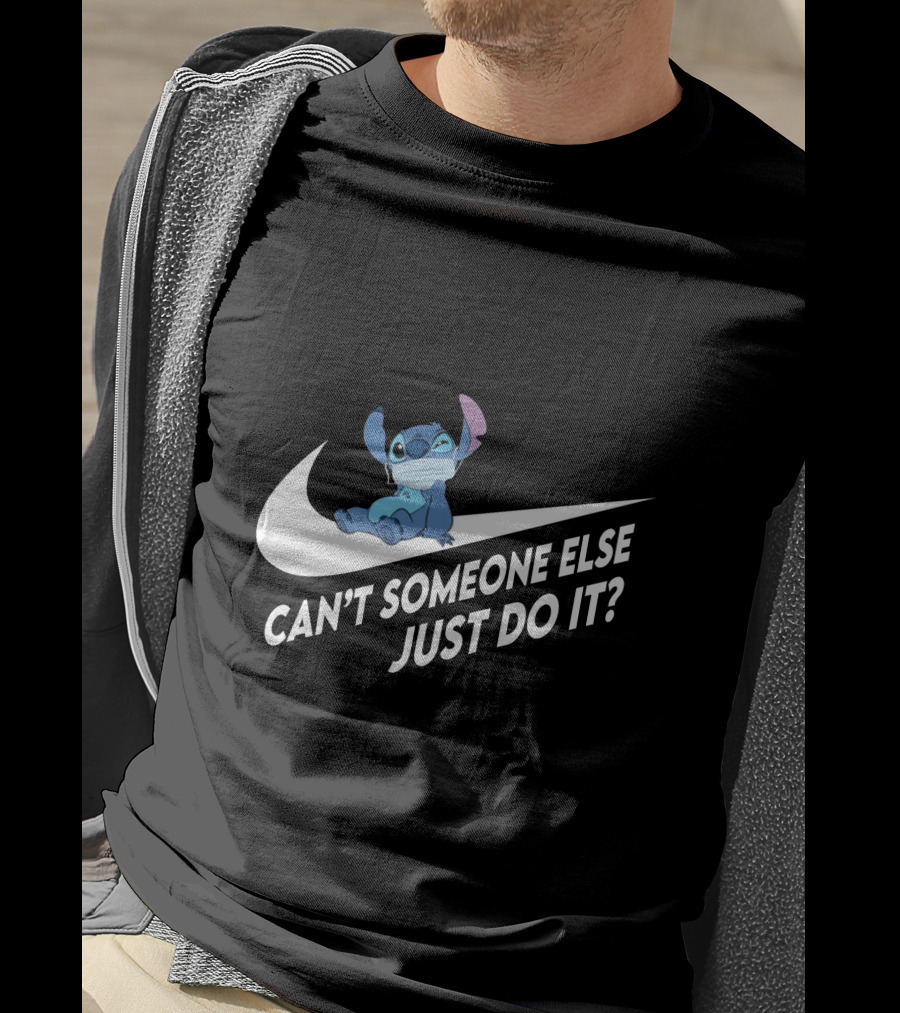 Stitch Can't Someone Else Just Do It T-Shirt
