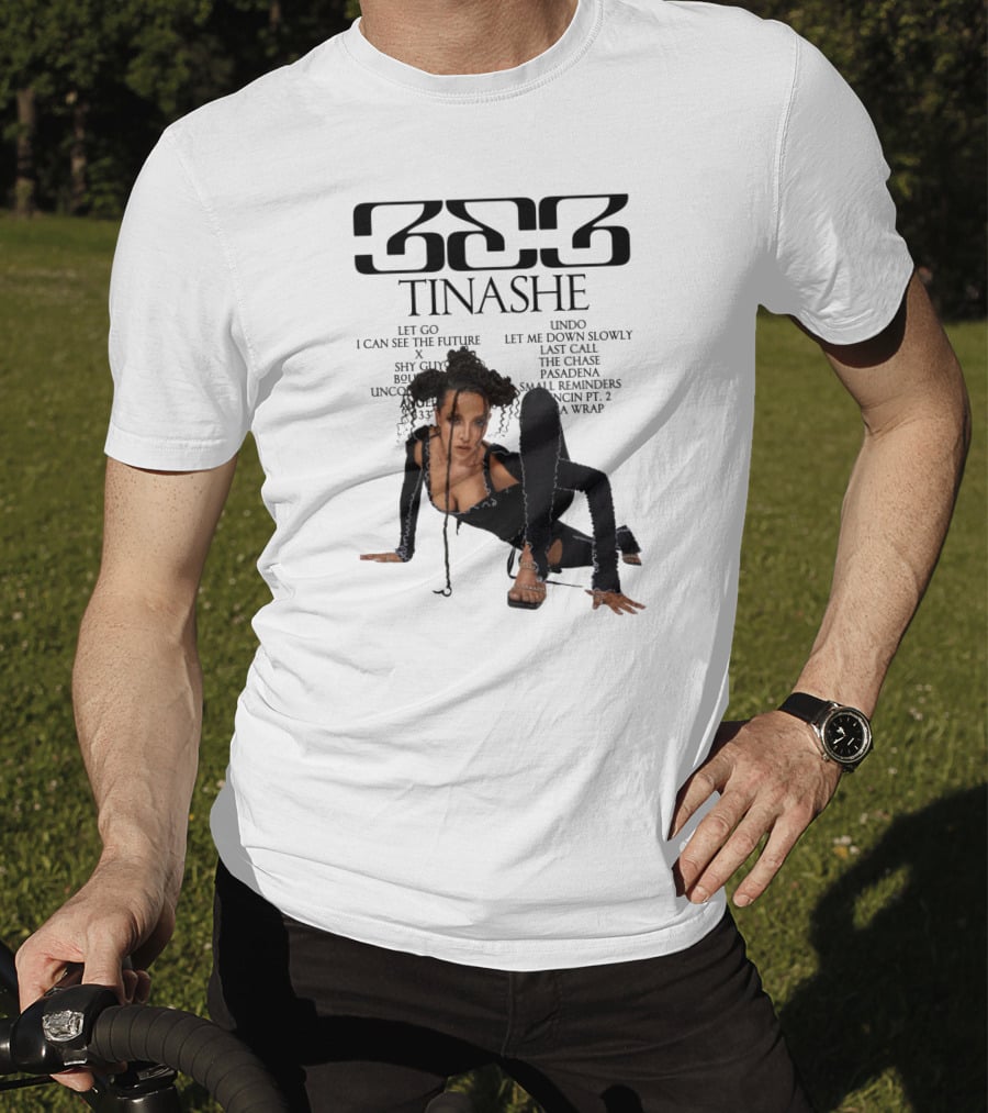 333 Tinashe Let Go I Can See The Future X Shy Guy Bouncin' Unconditional Undo Let Me Down Slowly Last Call The Chase Pasadena Small Reminders Bouncin' Pt. 2 It's A Wrap T-Shirt