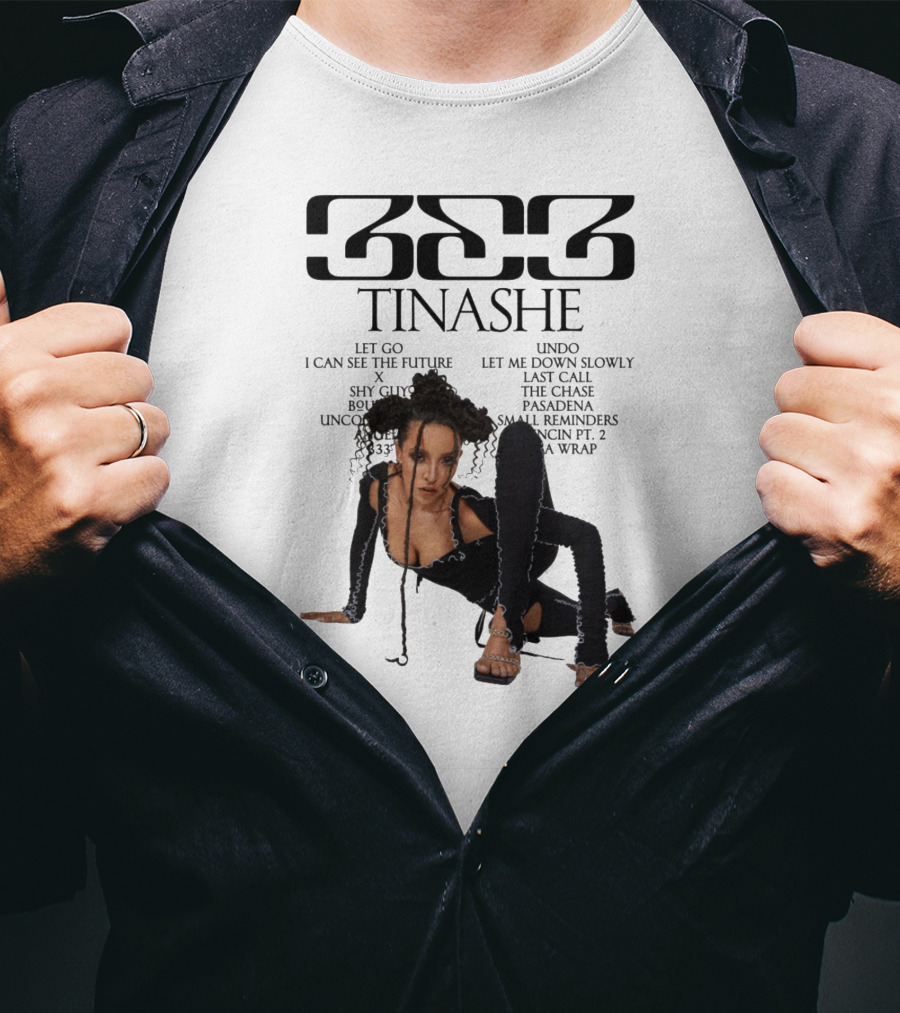 333 Tinashe Let Go I Can See The Future X Shy Guy Bouncin' Unconditional Undo Let Me Down Slowly Last Call The Chase Pasadena Small Reminders Bouncin' Pt. 2 It's A Wrap T-Shirt