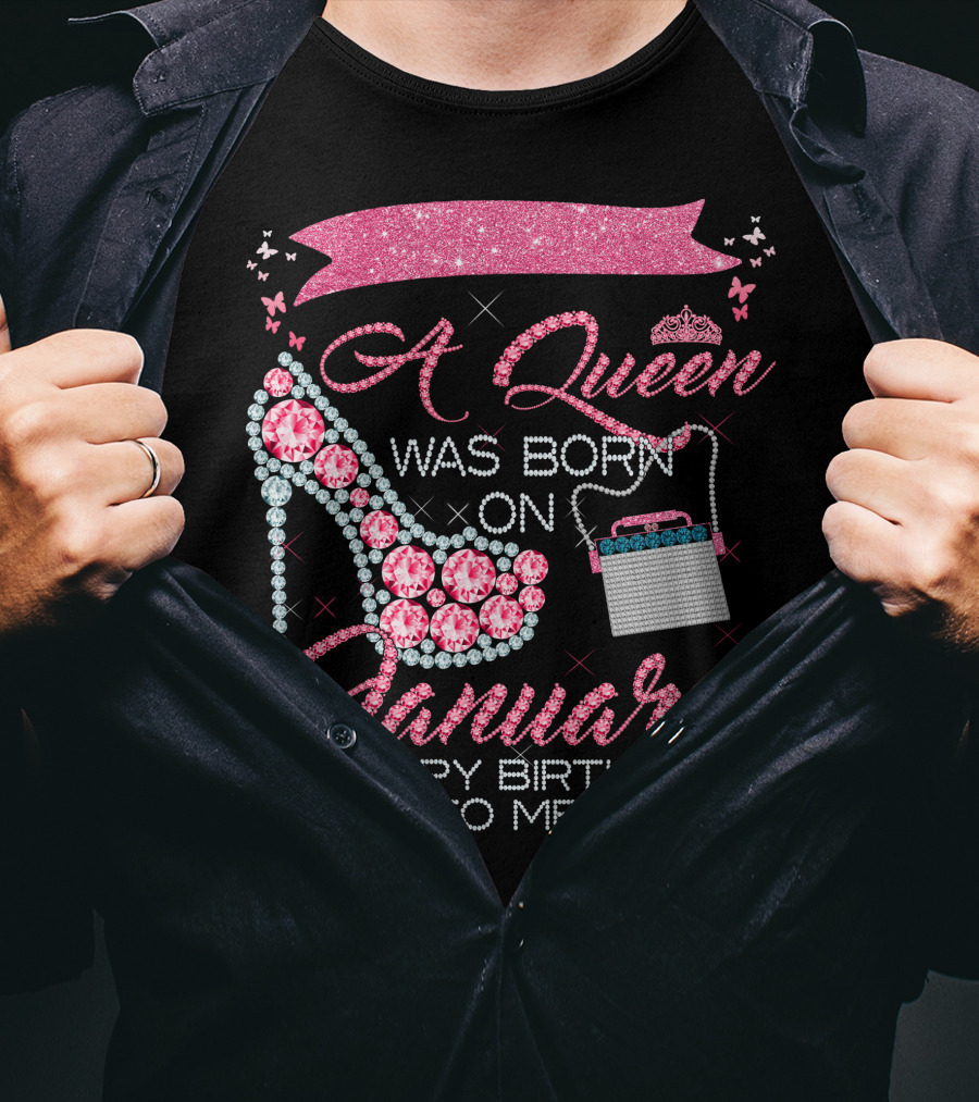 A Queen Was Born On January Happy Birthday To Me T-Shirt