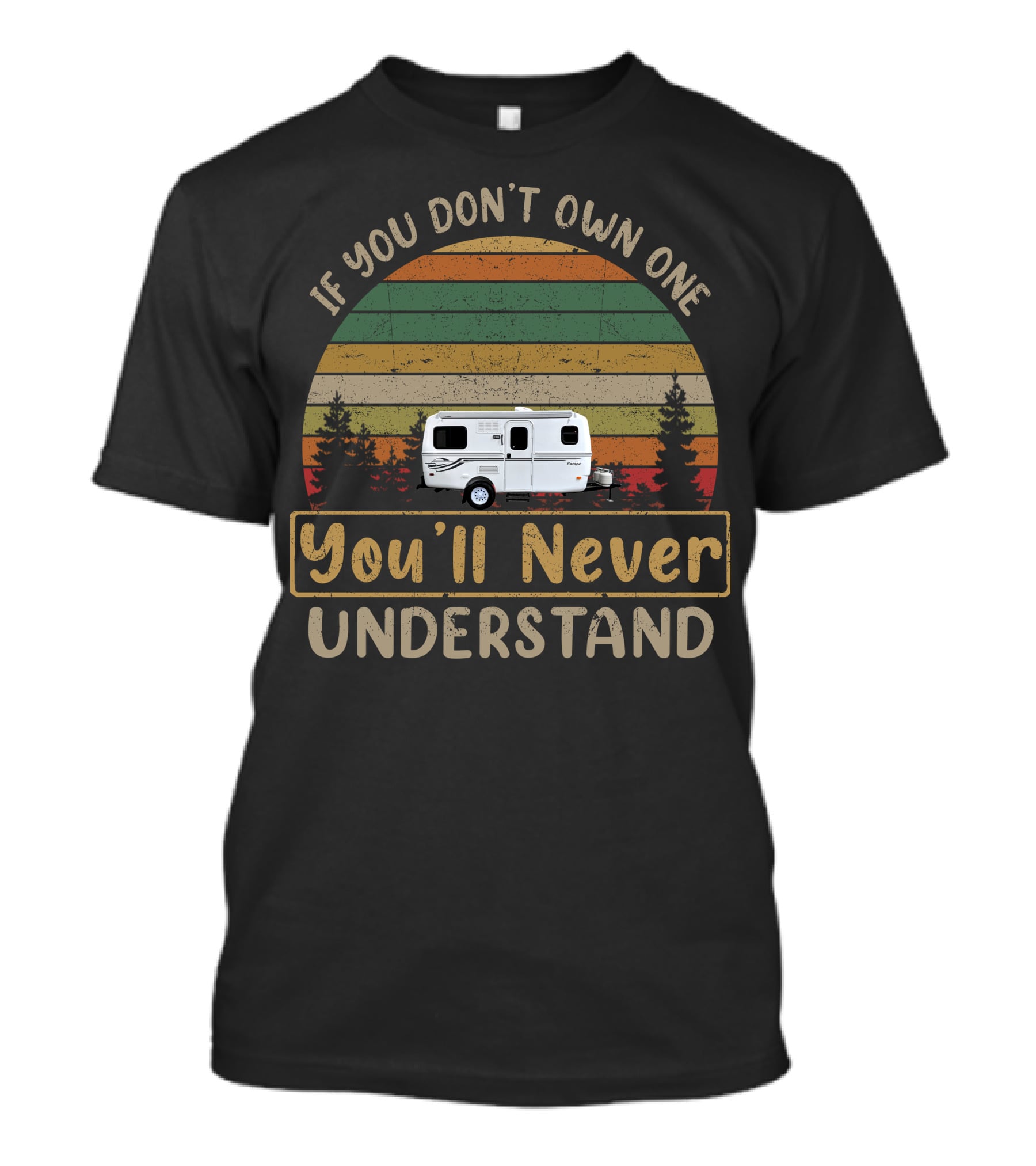 If You Don't Own One You'll Never Understand Camper Retro Stripe Forest Scene T-Shirt