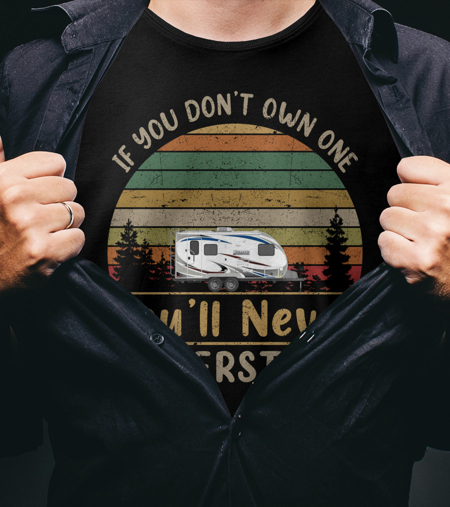If You Don't Own One You'll Never Understand 2185 Lance Camper T-Shirt
