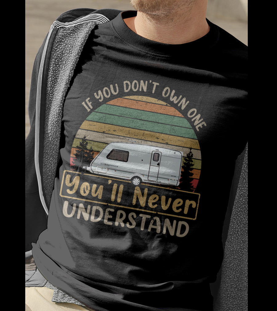 If You Don't Own One You'll Never Understand Abbey Expression T-Shirt