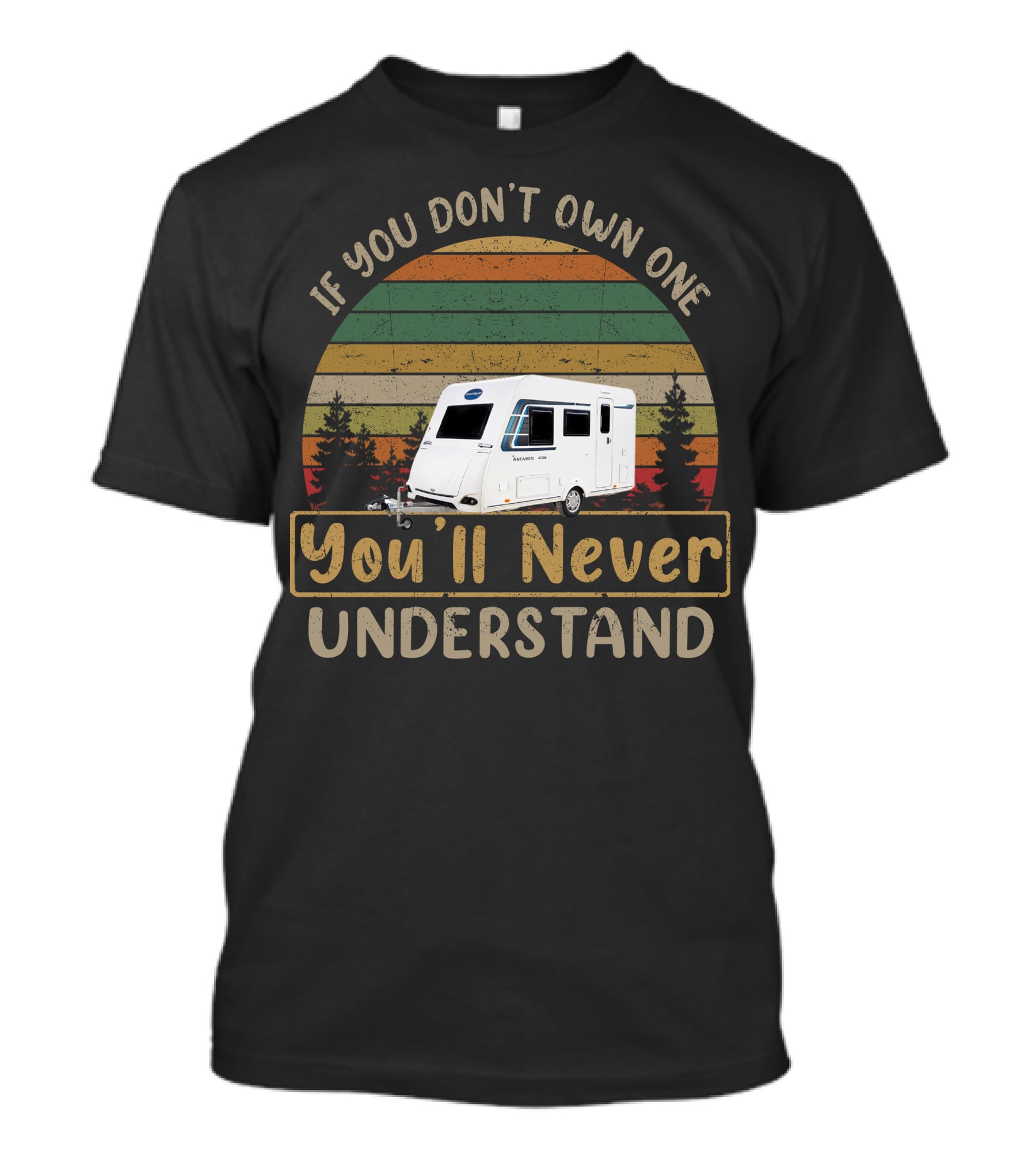 Antares 406 Caravelair Camper If You Don't Own One You'll Never Understand Vintage Stripes T-Shirt