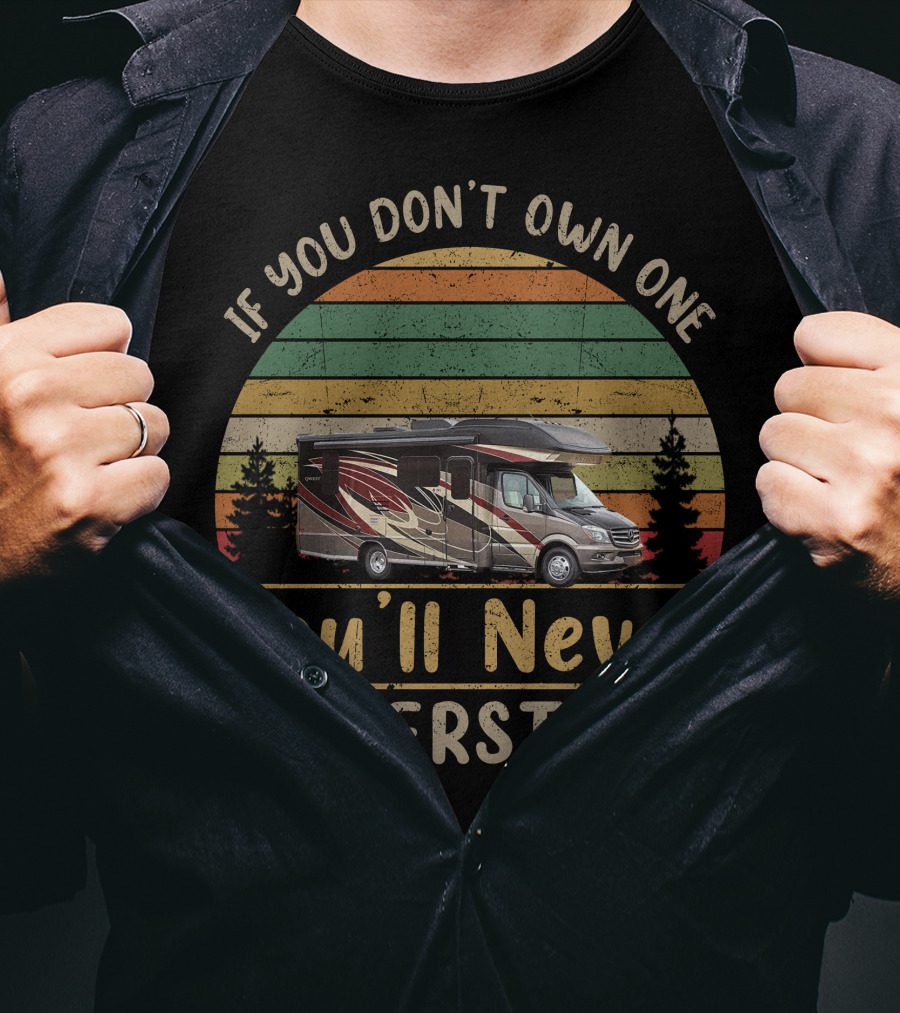 If You Don't Own One You'll Never Understand Entegra Qwest Vintage RV Camping Retro Stripes T-Shirt