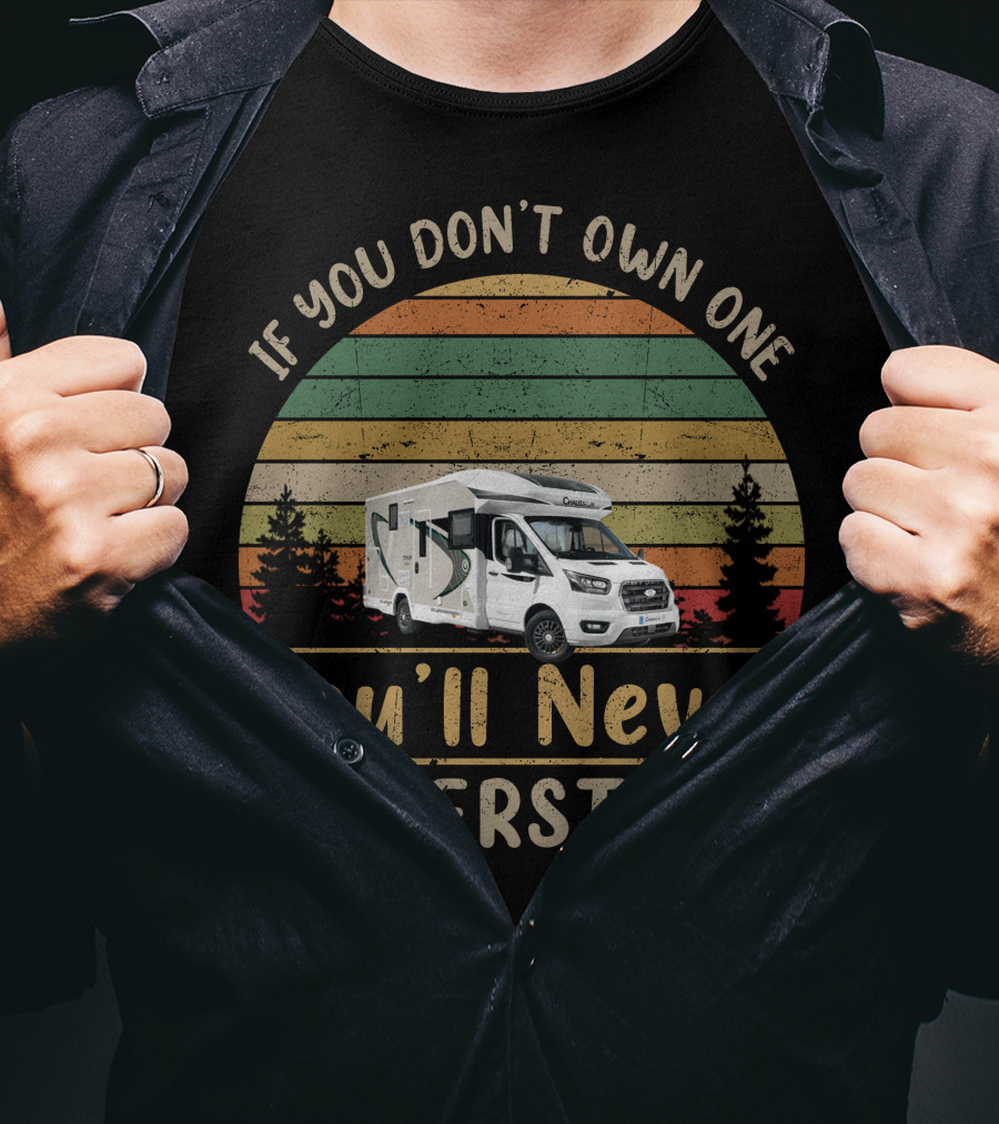 If You Don't Own One You'll Never Understand Chausson T-Shirt