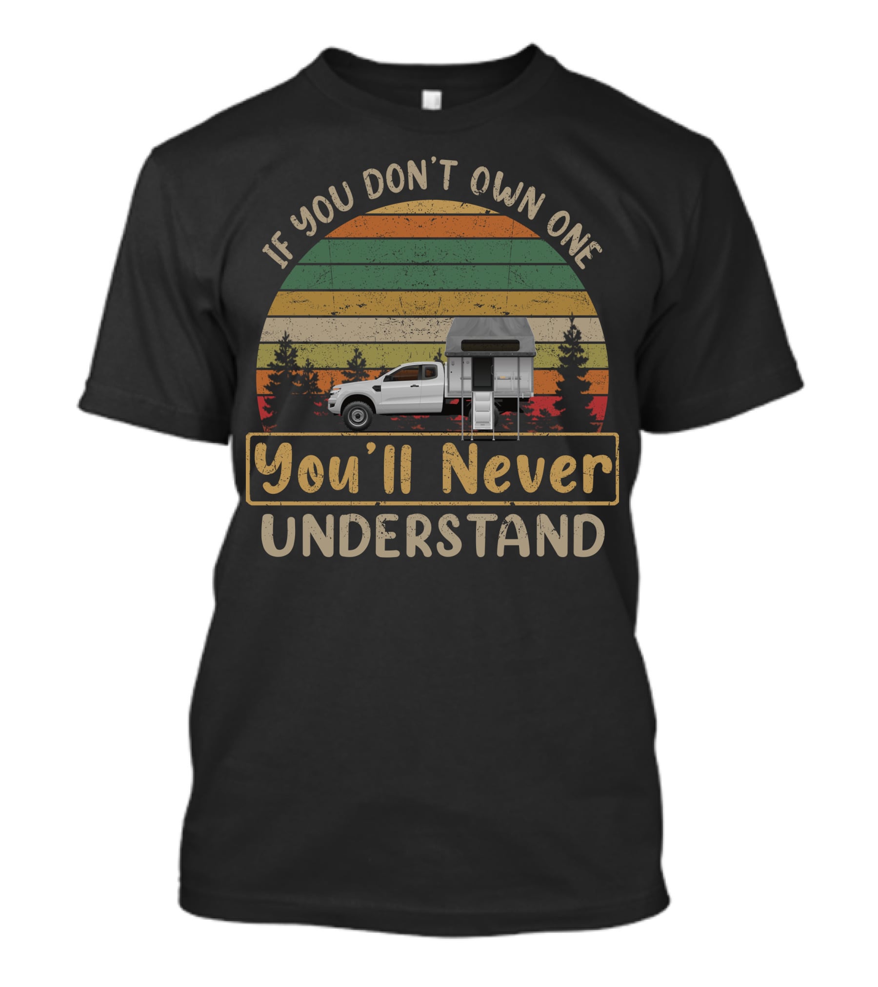 If You Don't Own One You'll Never Understand Trayon Camper T-Shirt