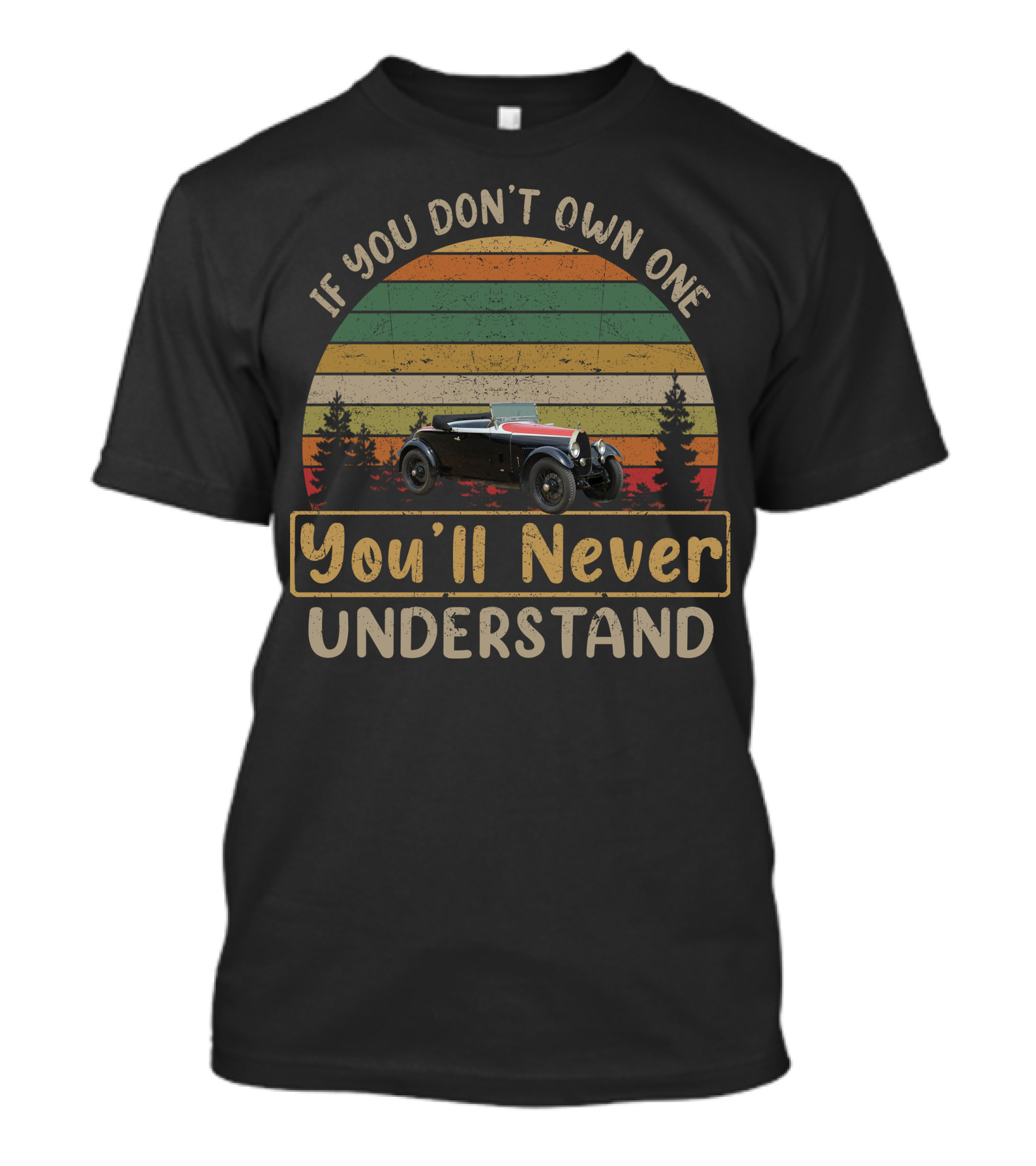 If You Don’t Own One You’ll Never Understand Bugatti Brescia Vintage Car T-Shirt