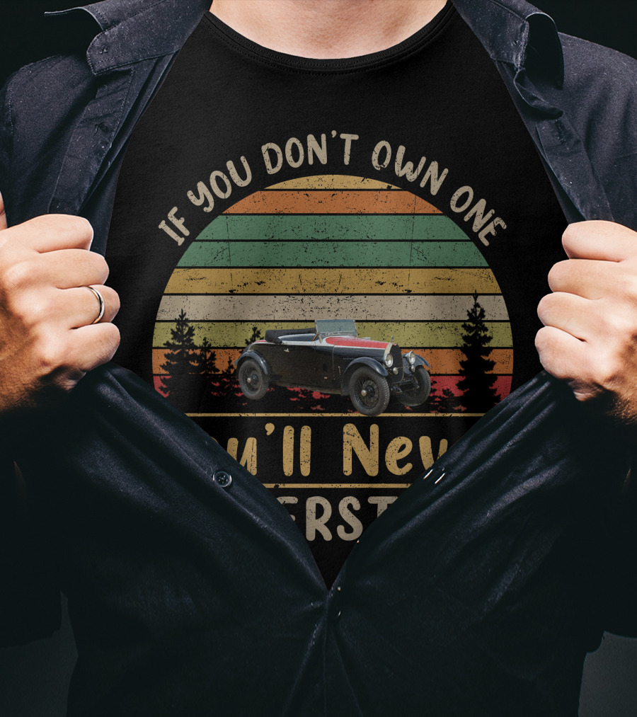 If You Don’t Own One You’ll Never Understand Bugatti Brescia Vintage Car T-Shirt