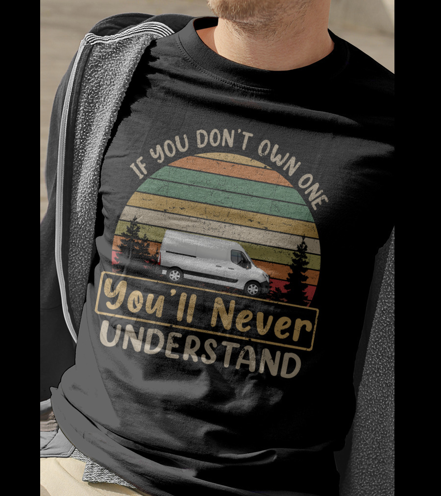 Renault Master If You Don't Own One You'll Never Understand T-Shirt