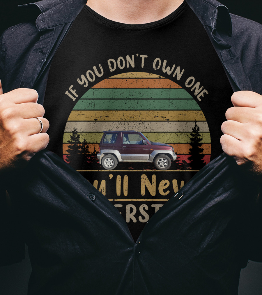 Mitsubishi Pajero Junior If You Don't Own One You'll Never Understand Classic Car Vintage Stripes T-Shirt