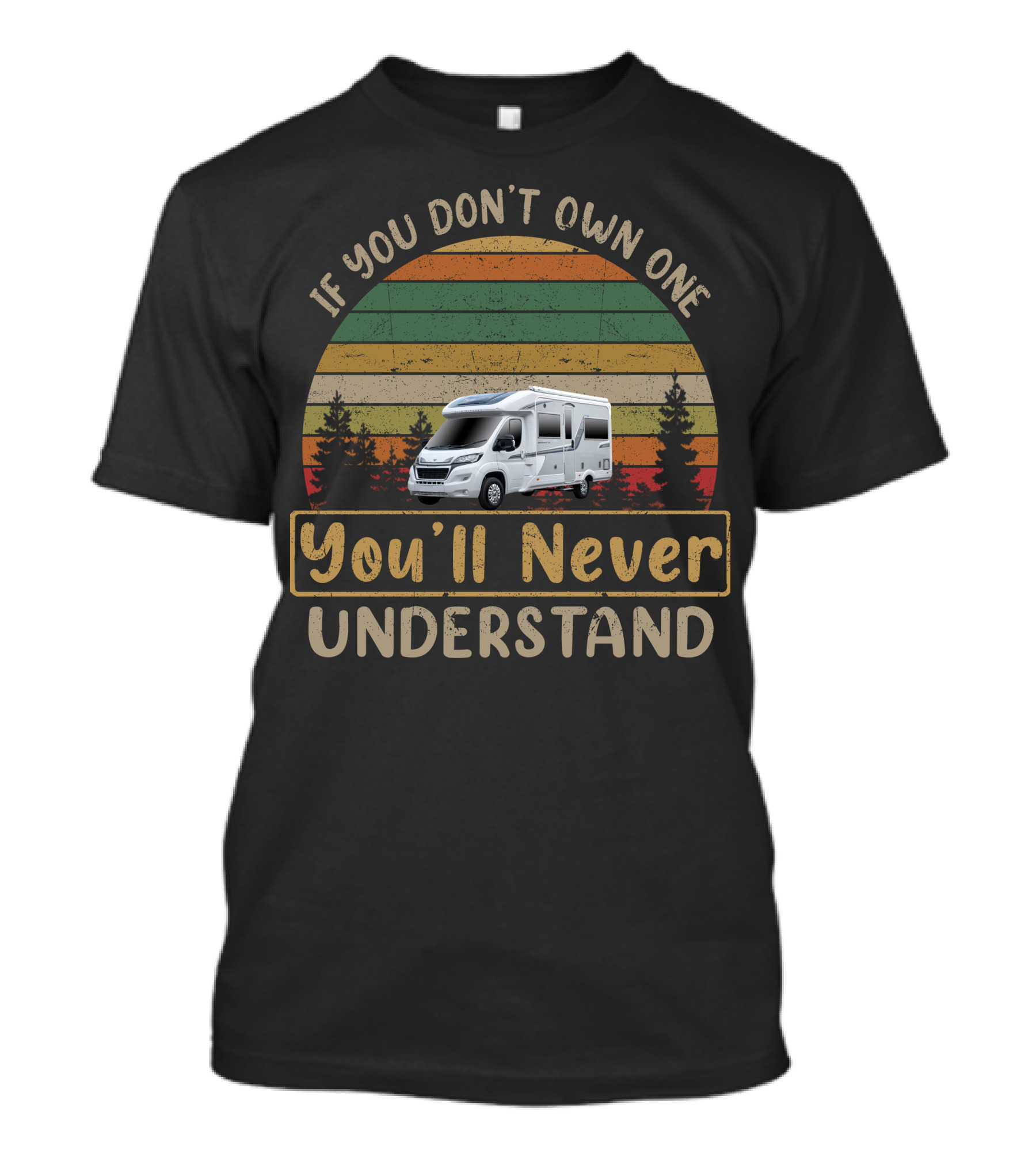 If You Don't Own One You'll Never Understand Auto Sleepers Motorhomes T-Shirt