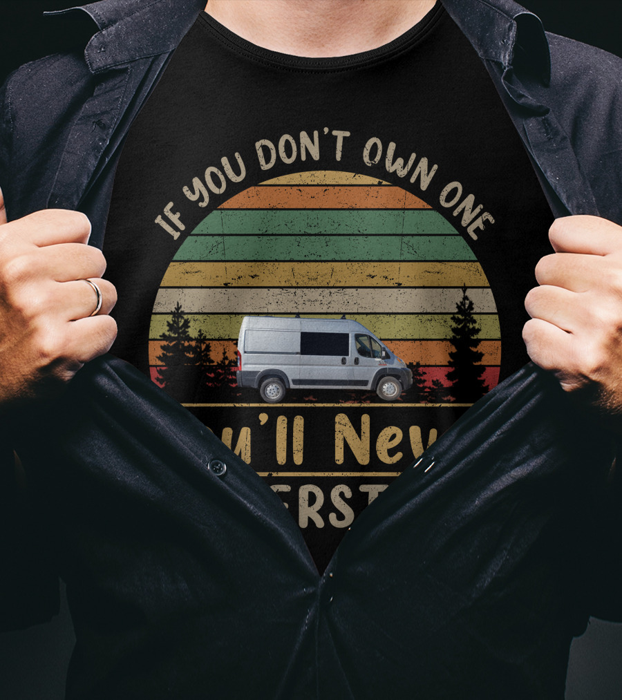 Wayfarer Vans If You Don't Own One You'll Never Understand T-Shirt
