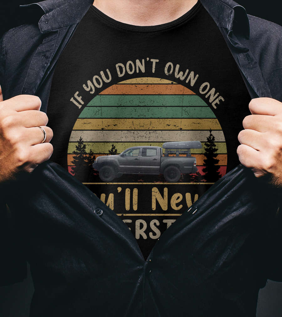 If You Don't Own One You'll Never Understand Tuff Stuff Overland Alpha T-Shirt