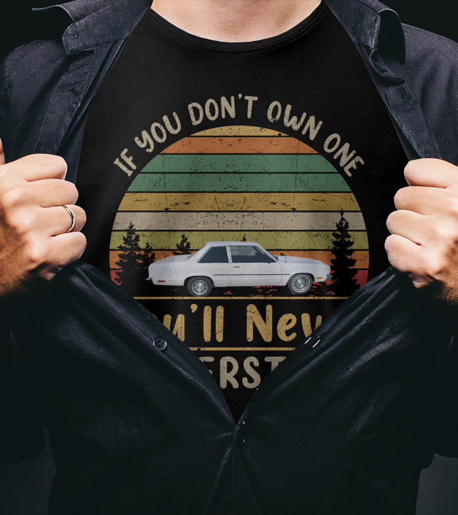 If You Don't Own One You'll Never Understand Ford Fairmont Boxtop Sedans T-Shirt