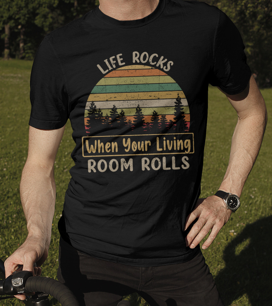 Life Rocks When Your Living Room Rolls Vintage Sunset Forest T-Shirt