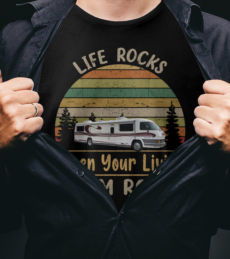LIFE ROCKS When Your Living Room Rolls GRAN VILLA Motorhomes T-Shirt