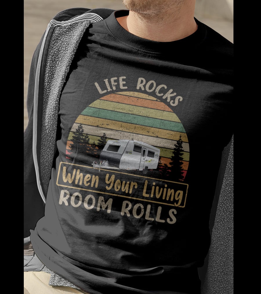 Life Rocks When Your Living Room Rolls Retro Camping Camper Vintage Trees Stripes T-Shirt