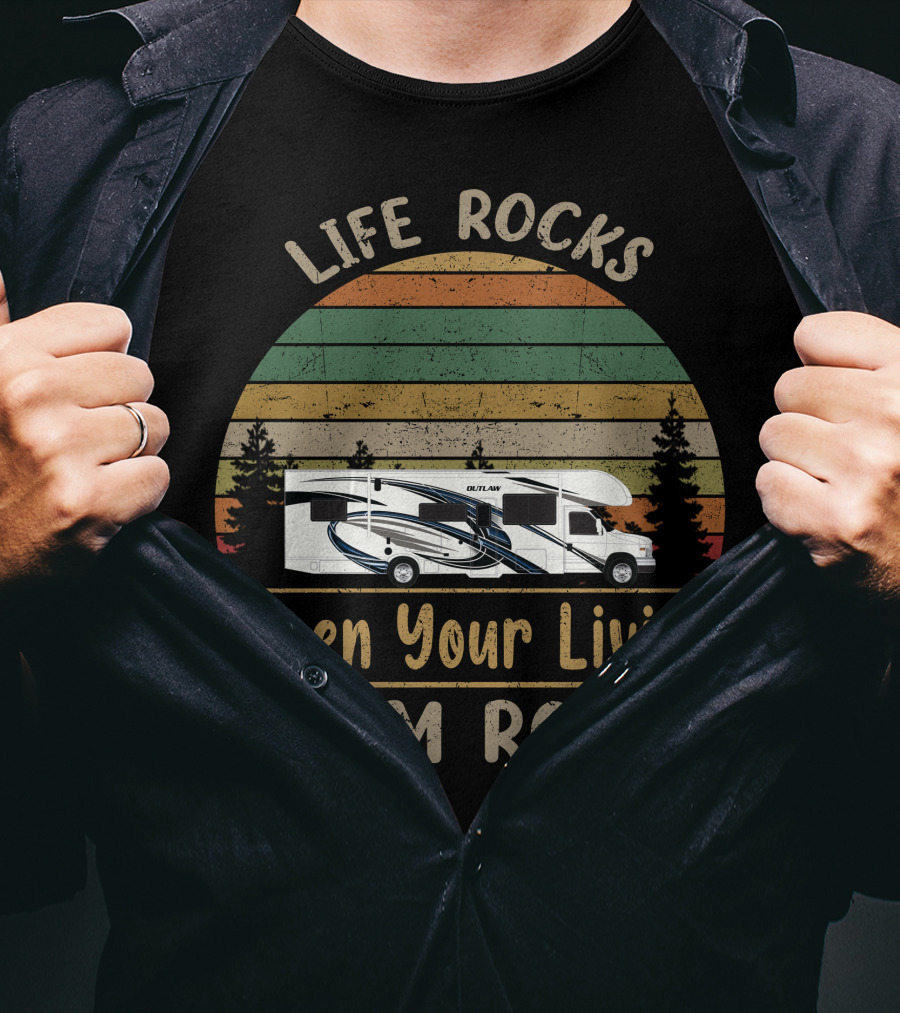 Life Rocks When Your Living Room Rolls Thor Outlaw Motorcoach T-Shirt