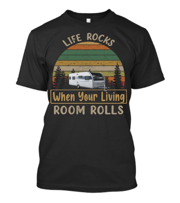Life Rocks When Your Living Room Rolls Camper Forest Retro Stripes T-Shirt