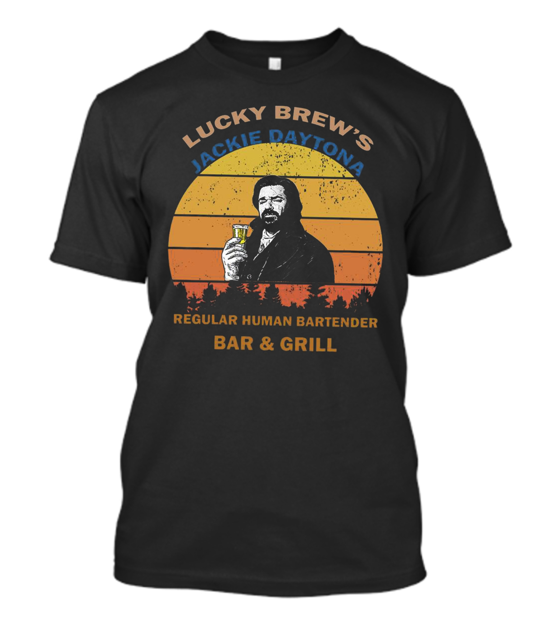Lucky Brew's Jackie Daytona Regular Human Bartender Bar And Grill T-Shirt