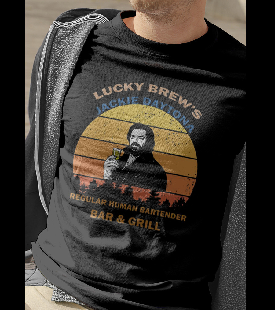 Lucky Brew's Jackie Daytona Regular Human Bartender Bar And Grill T-Shirt