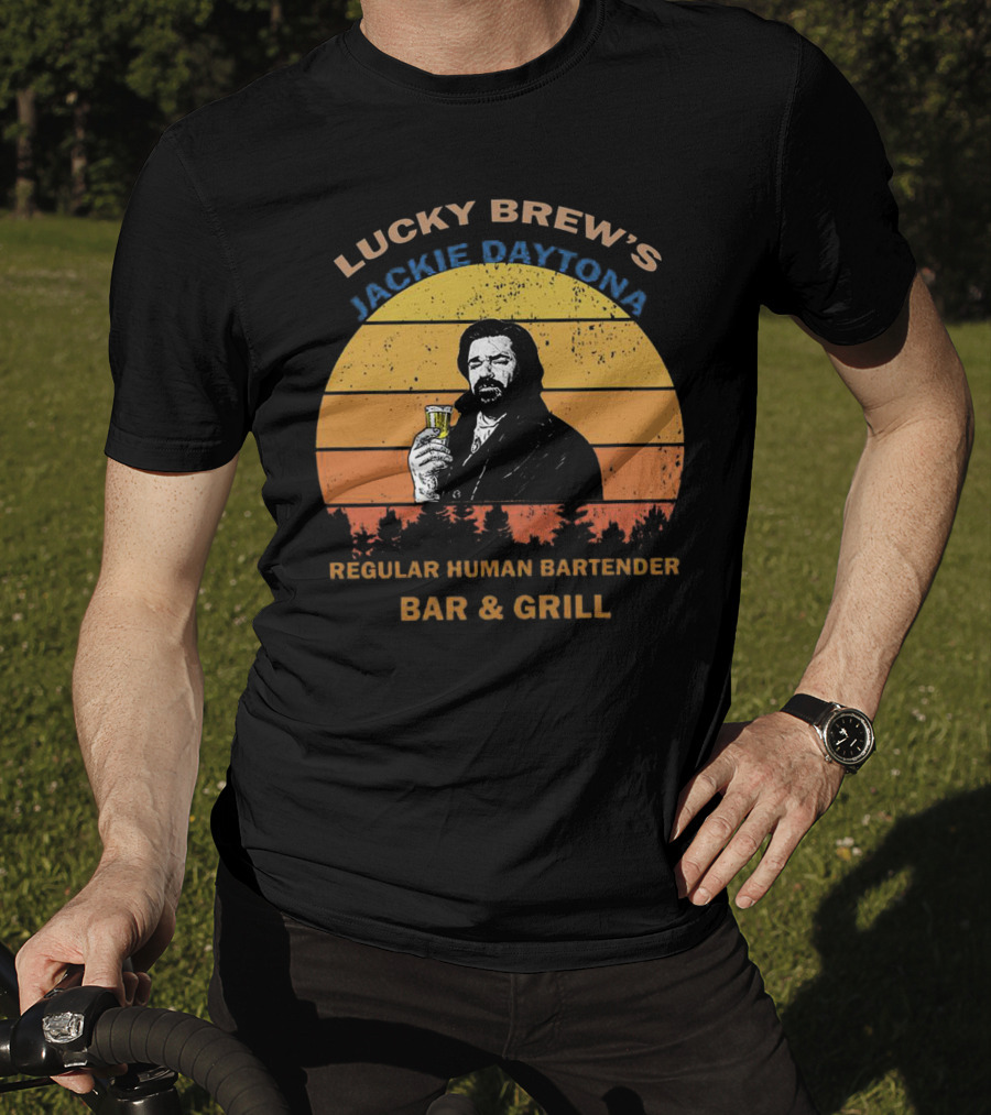 Lucky Brew's Jackie Daytona Regular Human Bartender Bar And Grill T-Shirt
