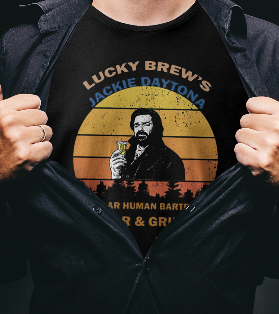 Lucky Brew's Jackie Daytona Regular Human Bartender Bar And Grill T-Shirt