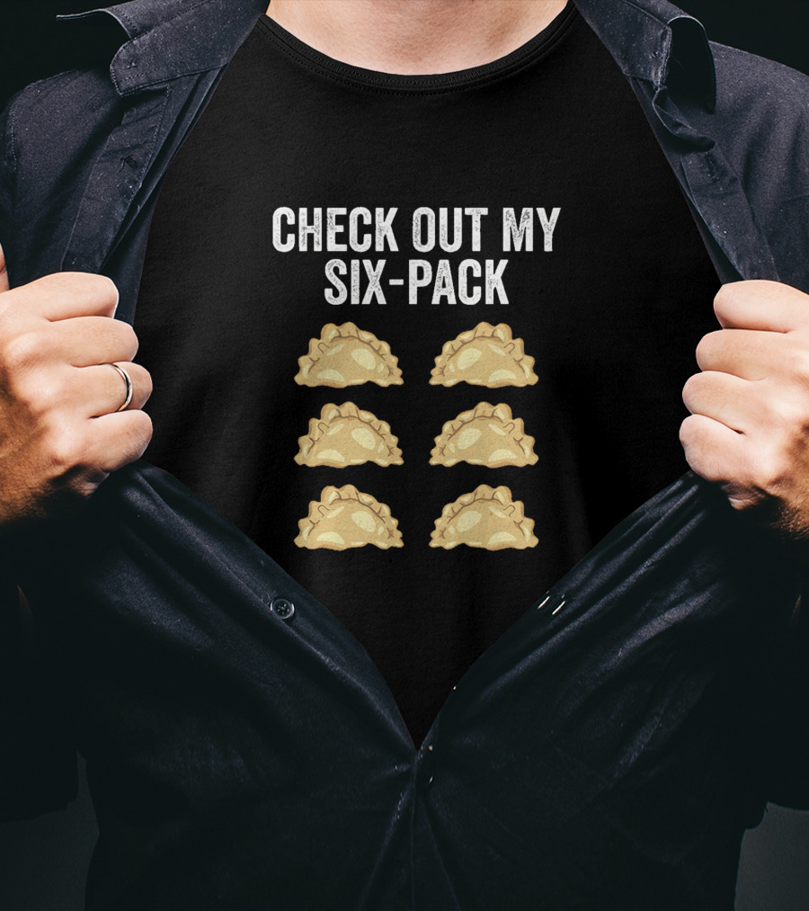 Check Out My Pierogi Six Pack T-Shirt